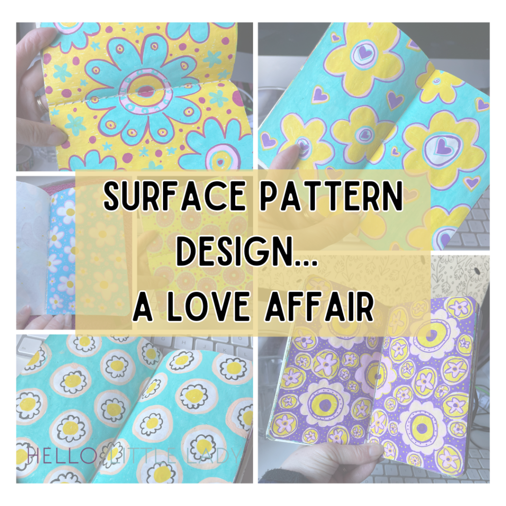 A variety of colourful patterns designed by Steph at Hello, Little Lady overlayed with the blog post title: Surface Pattern Design... a love affair.