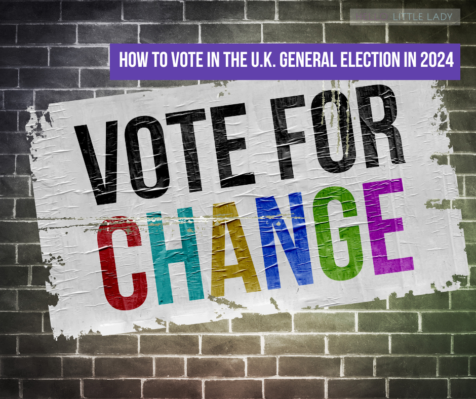 Vote for change in the U.K. 2024 General Election